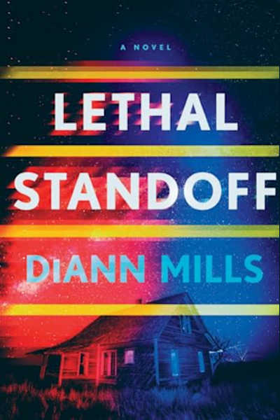 Book cover for Lethal Standoff by DiAnn Mills