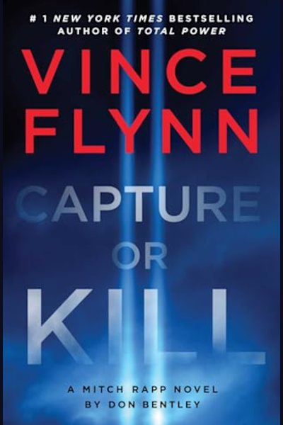 Book cover for Vince Flynn: Capture or Kill by Don Bentley