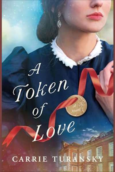 Book cover for A Token of Love by Carrie Turansky