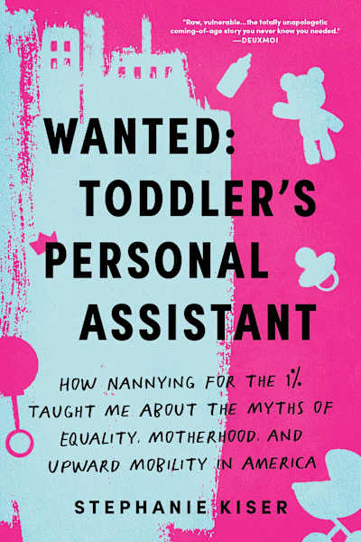 Book cover for Wanted: Toddler's Personal Assistant by Stephanie Kiser