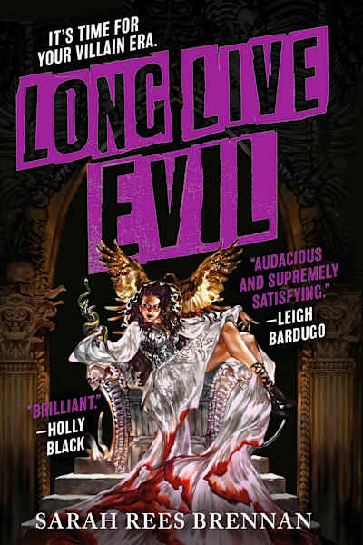 Book cover for Long Live Evil by Sarah Rees Brennan