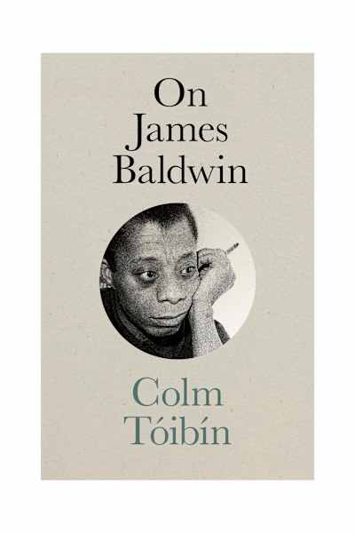 Book cover for On James Baldwin by Colm Tóibín