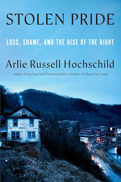 Book cover for Stolen Pride by Arlie Russell Hochschild