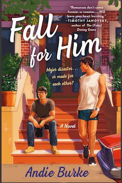 Book cover for Fall for Him by Andie Burke