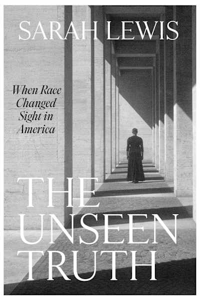 Book cover for The Unseen Truth by Sarah Lewis