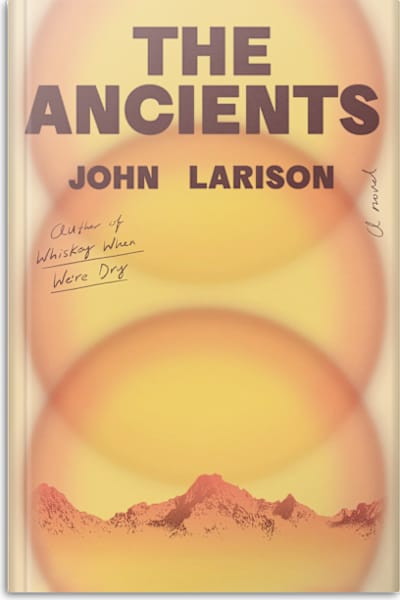 Book cover for The Ancients by John Larison