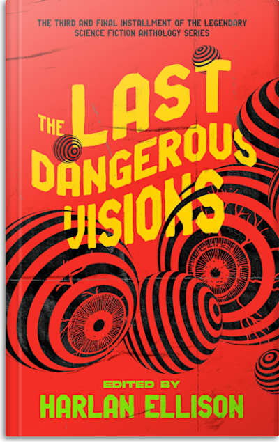 Book cover for The Last Dangerous Visions by Collected Authors