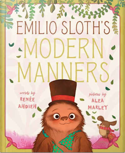 Book cover for Emilio Sloth's Modern Manners by Alea Marley and Renée Ahdieh