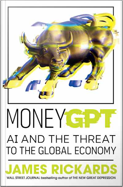 Book cover for MoneyGPT by James Rickards