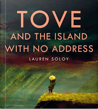 Book cover for Tove and the Island with No Address by Lauren Soloy