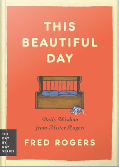 Book cover for This Beautiful Day by Fred Rogers