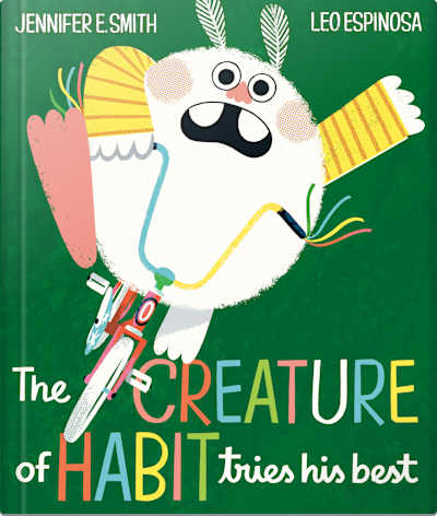 Book cover for The Creature of Habit Tries His Best by Leo Espinosa and Jennifer E. Smith
