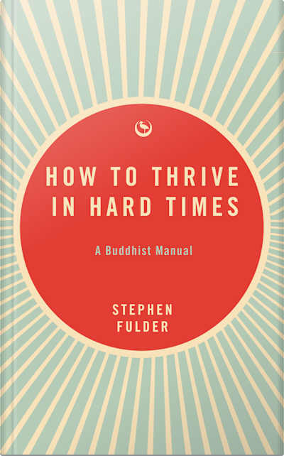 Book cover for How to Thrive in Hard Times by Stephen Fulder