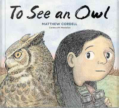 Book cover for To See an Owl by Matthew Cordell
