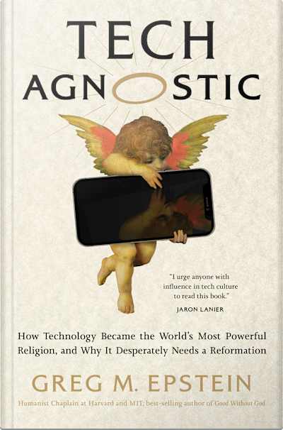 Book cover for Tech Agnostic by Greg M. Epstein