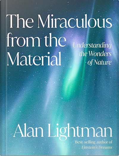 Book cover for The Miraculous from the Material by Alan Lightman