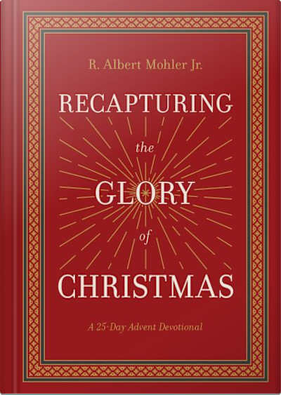 Book cover for Recapturing the Glory of Christmas by R. Albert Mohler Jr.
