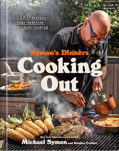Book cover for Symon's Dinners: Cooking Out by Michael Symon and Douglas Trattner