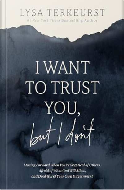 Book cover for I Want to Trust You, but I Don't by Lysa TerKeurst