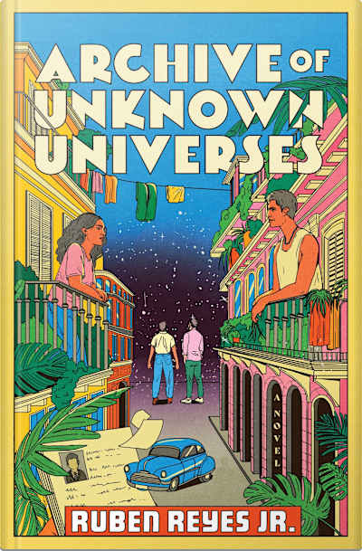 Book cover for Archive of Unknown Universes by Ruben Reyes Jr.