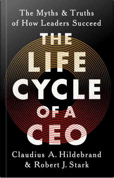 Book cover for The Life Cycle of a CEO by Claudius A. Hildebrand and Robert J. Stark