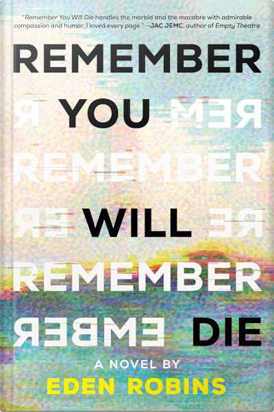 Book cover for Remember You Will Die by Eden Robins