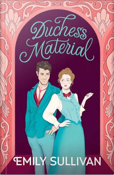 Book cover for Duchess Material by Emily Sullivan