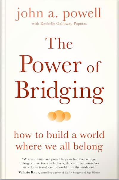 Book cover for The Power of Bridging by John A. Powell