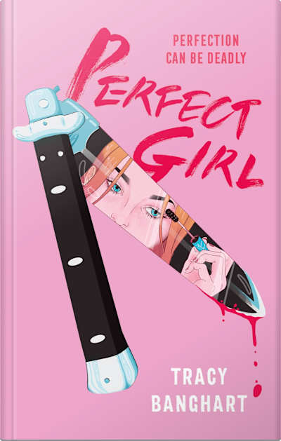 Book cover for Perfect Girl by Tracy Banghart