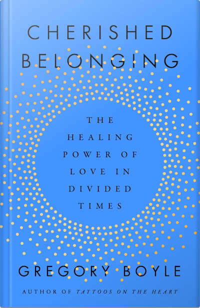 Book cover for Cherished Belonging by Gregory Boyle
