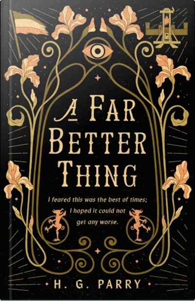 Book cover for A Far Better Thing by H. G. Parry