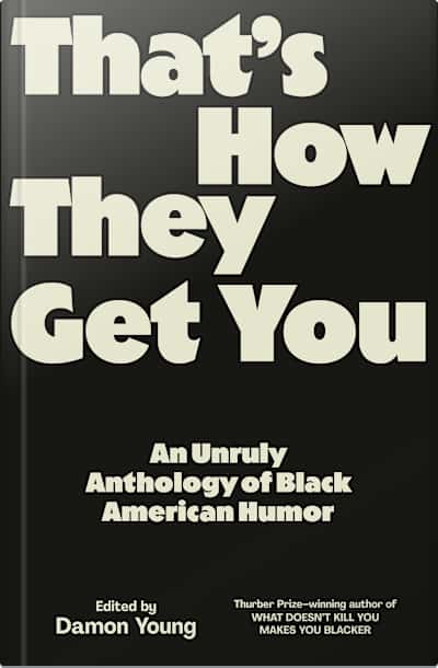 Book cover for That’s How They Get You by Damon Young