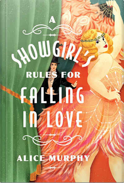 Book cover for A Showgirl’s Rules for Falling in Love by Alice Murphy