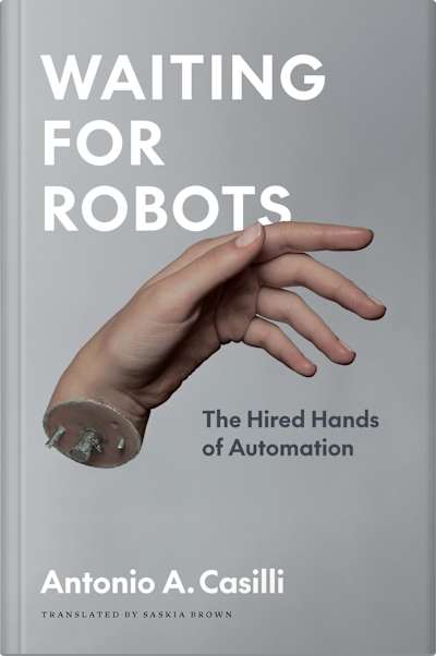 Book cover for Waiting for Robots by Antonio A. Casilli