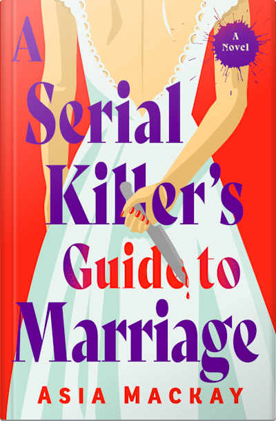 Book cover for A Serial Killer's Guide to Marriage by Asia Mackay