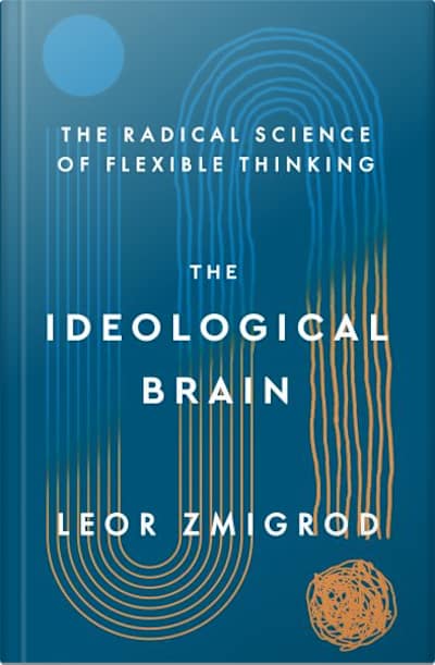 Book cover for The Ideological Brain by Leor Zmigrod