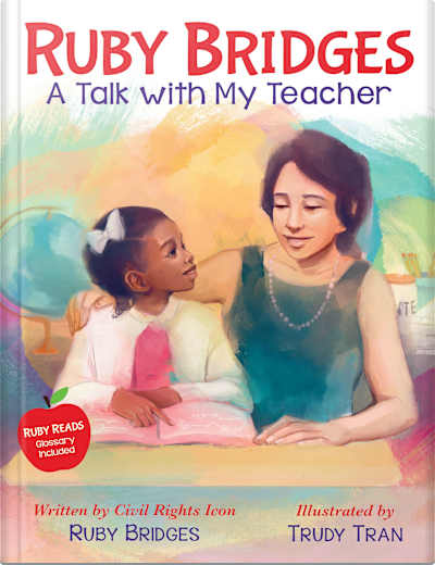 Book cover for Ruby Bridges: A Talk with My Teacher by Trudy Tran and Ruby Bridges