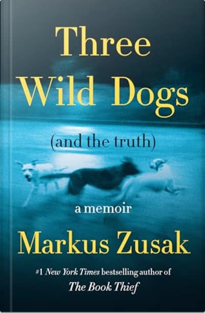 Book cover for Three Wild Dogs by Markus Zusak
