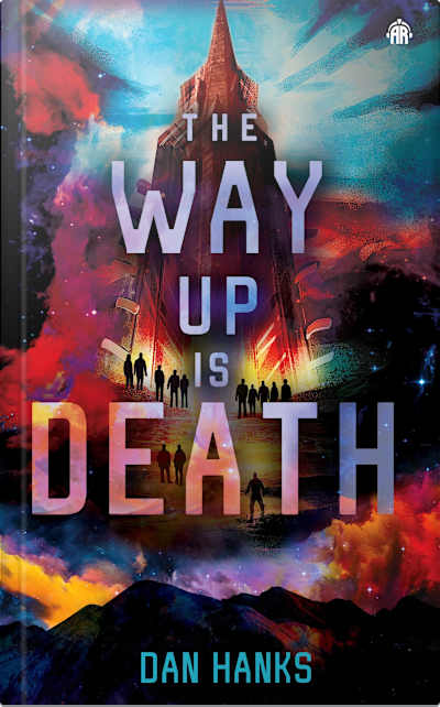 Book cover for The Way Up Is Death by Dan Hanks