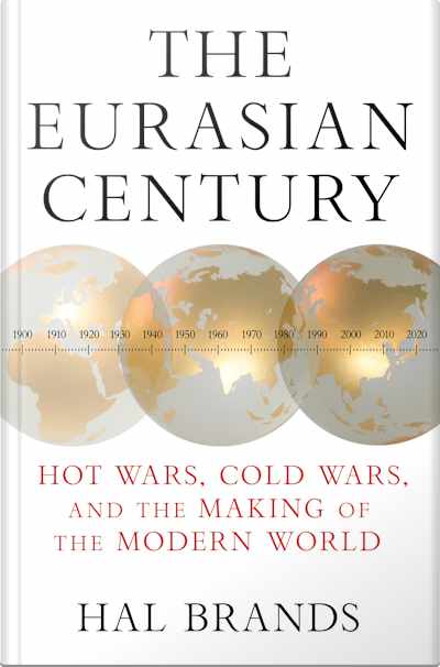 Book cover for The Eurasian Century by Hal Brands