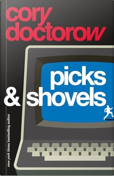 Book cover for Picks & Shovels by Cory Doctorow