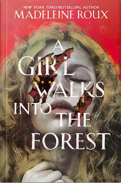 Book cover for A Girl Walks into the Forest by Madeleine Roux