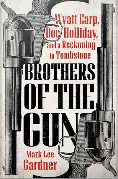 Book cover for Brothers of the Gun by Mark Lee Gardner