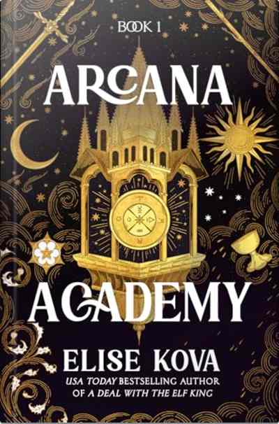 Book cover for Arcana Academy by Elise Kova