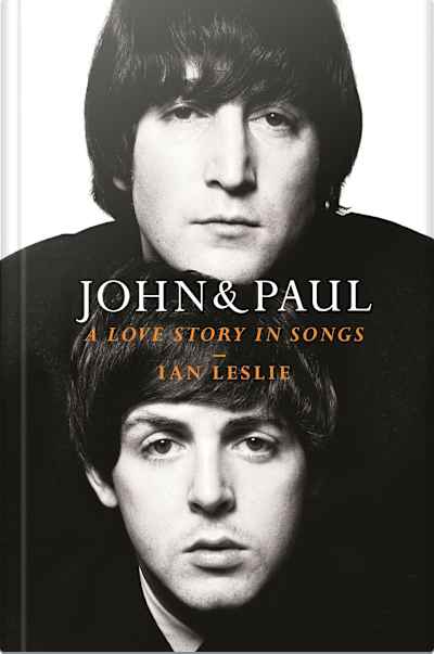 Book cover for John & Paul: A Love Story in Songs by Ian Leslie