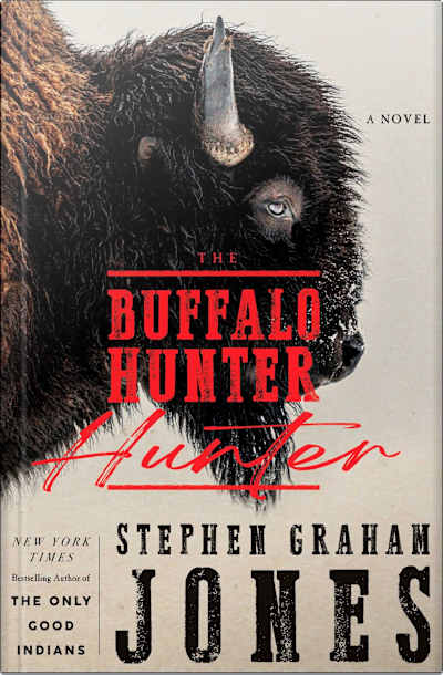 Book cover for The Buffalo Hunter Hunter by Stephen Graham Jones