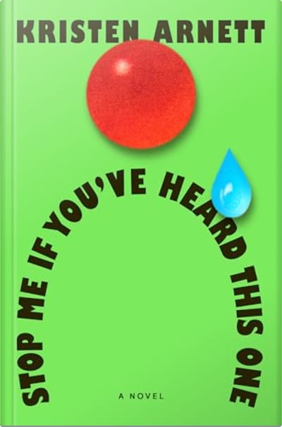 Book cover for Stop Me If You've Heard This One by Kristen Arnett