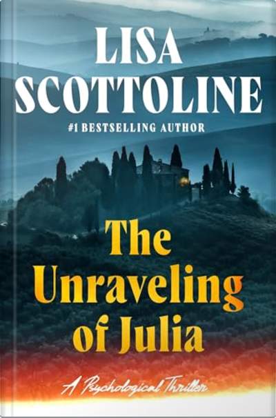 Book cover for The Unraveling of Julia by Lisa Scottoline