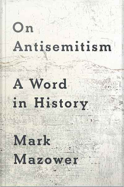 Book cover for On Antisemitism by Mark Mazower
