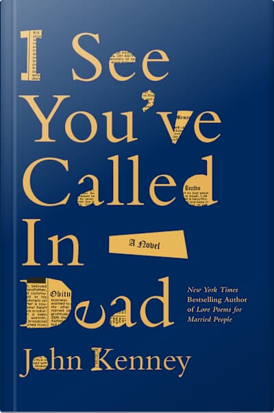 Book cover for I See You’ve Called in Dead by John Kenney